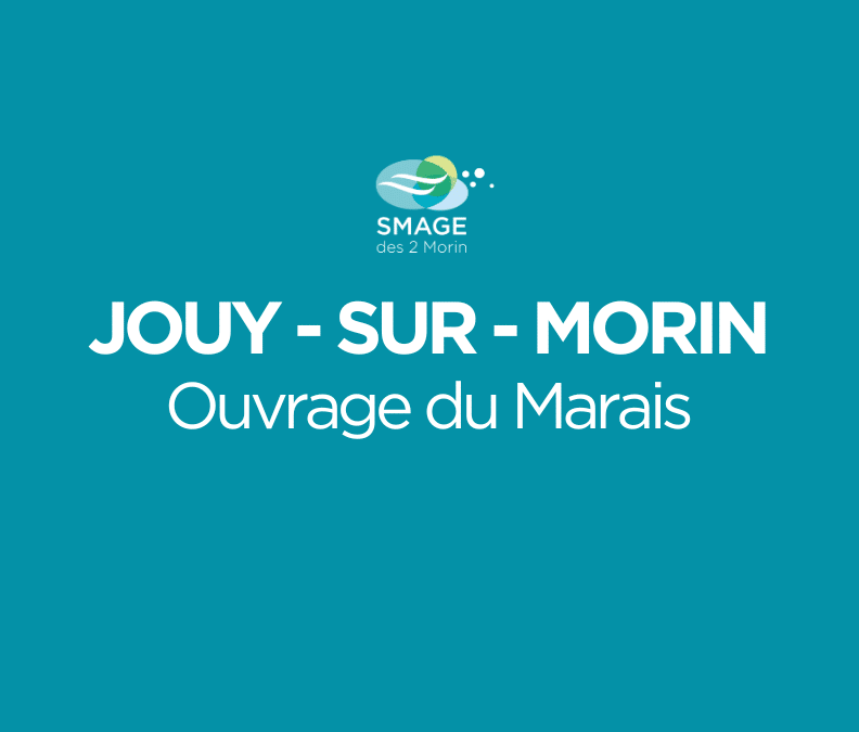 Ouvrage du Marais à JOUY-SUR-MORIN