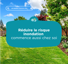 Réduire le risque inondation commence aussi chez soi